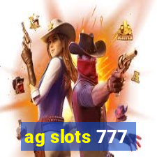 ag slots 777