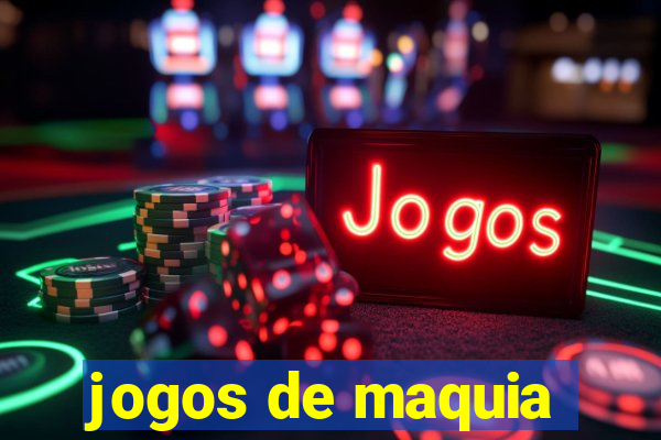 jogos de maquia