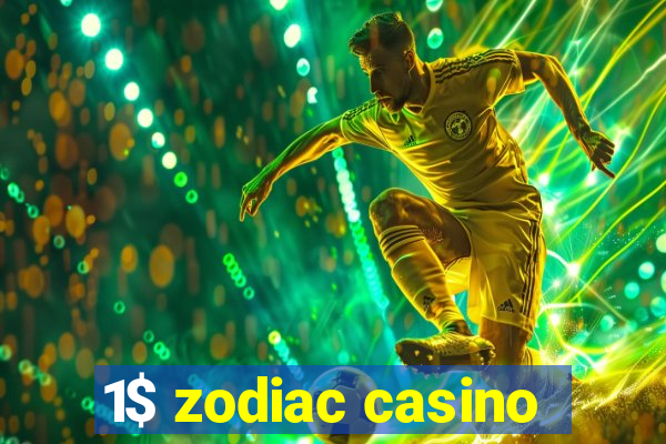 1$ zodiac casino