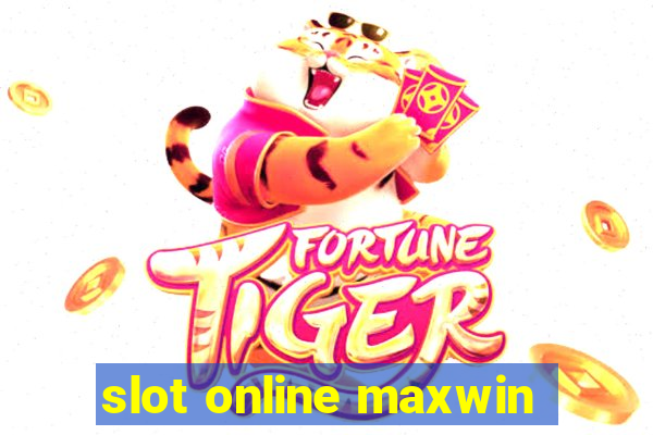 slot online maxwin