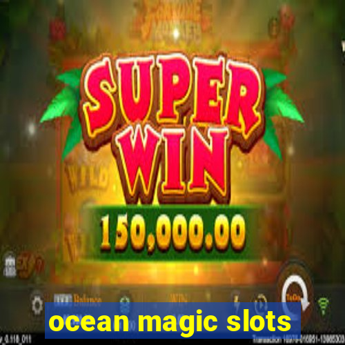 ocean magic slots