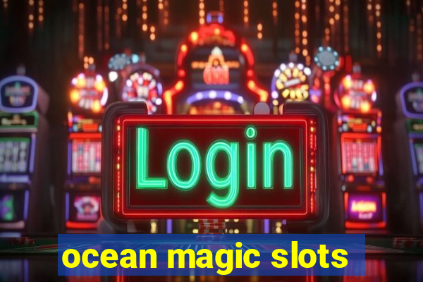 ocean magic slots