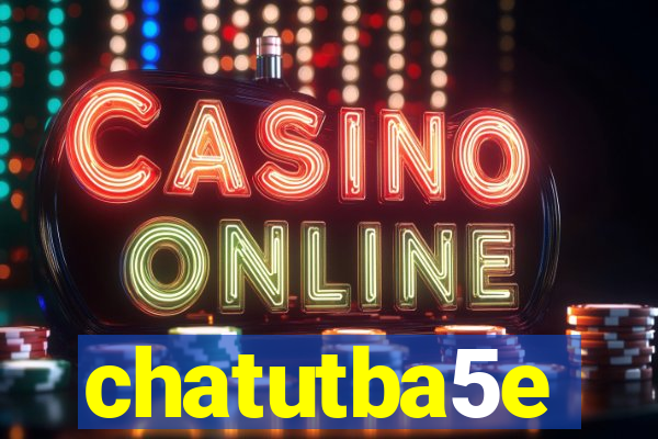 chatutba5e