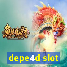 depe4d slot