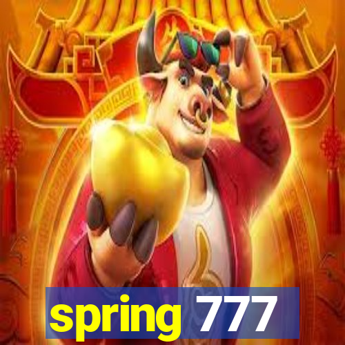 spring 777