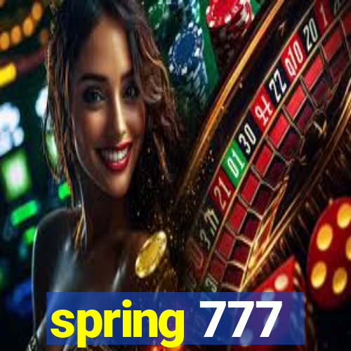 spring 777