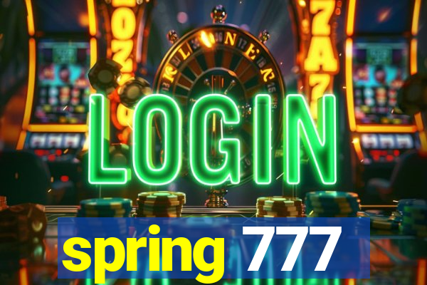 spring 777