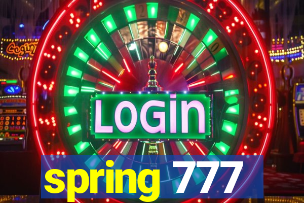 spring 777