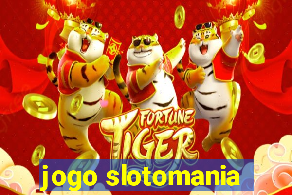 jogo slotomania