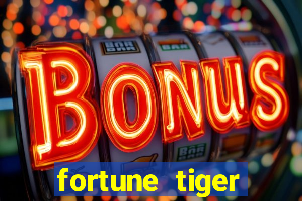 fortune tiger pagando muito