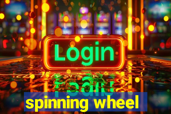 spinning wheel