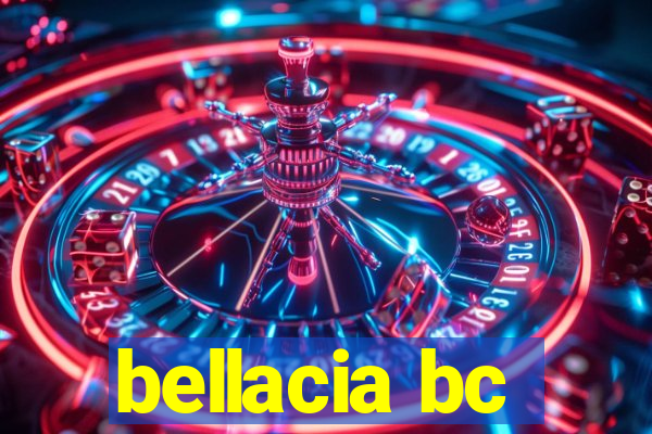 bellacia bc