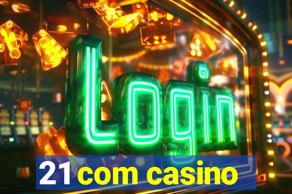 21 com casino