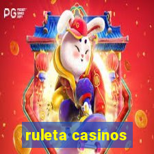 ruleta casinos