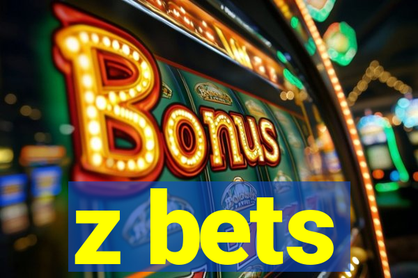 z bets