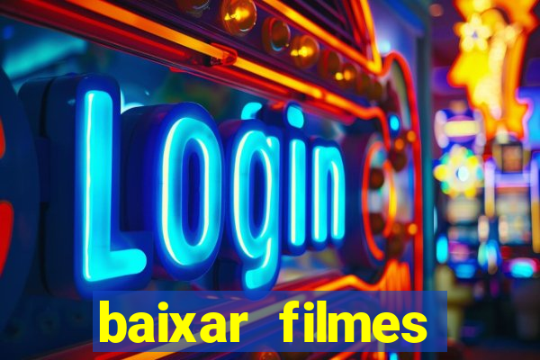 baixar filmes torrents dublados