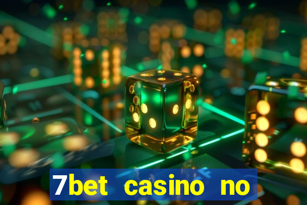 7bet casino no deposit bonus