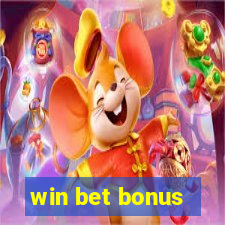 win bet bonus