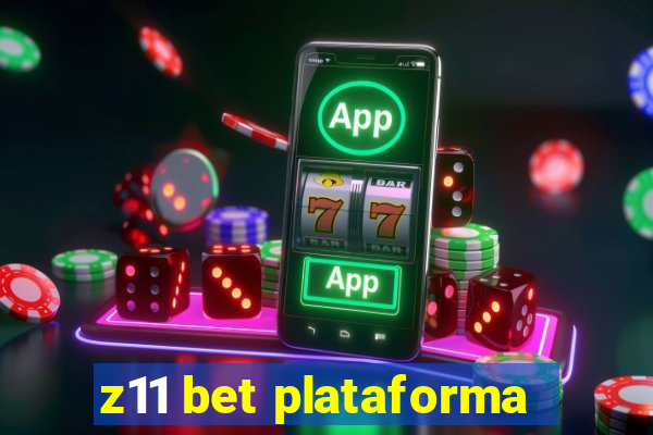 z11 bet plataforma