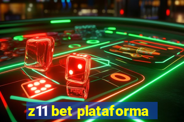 z11 bet plataforma