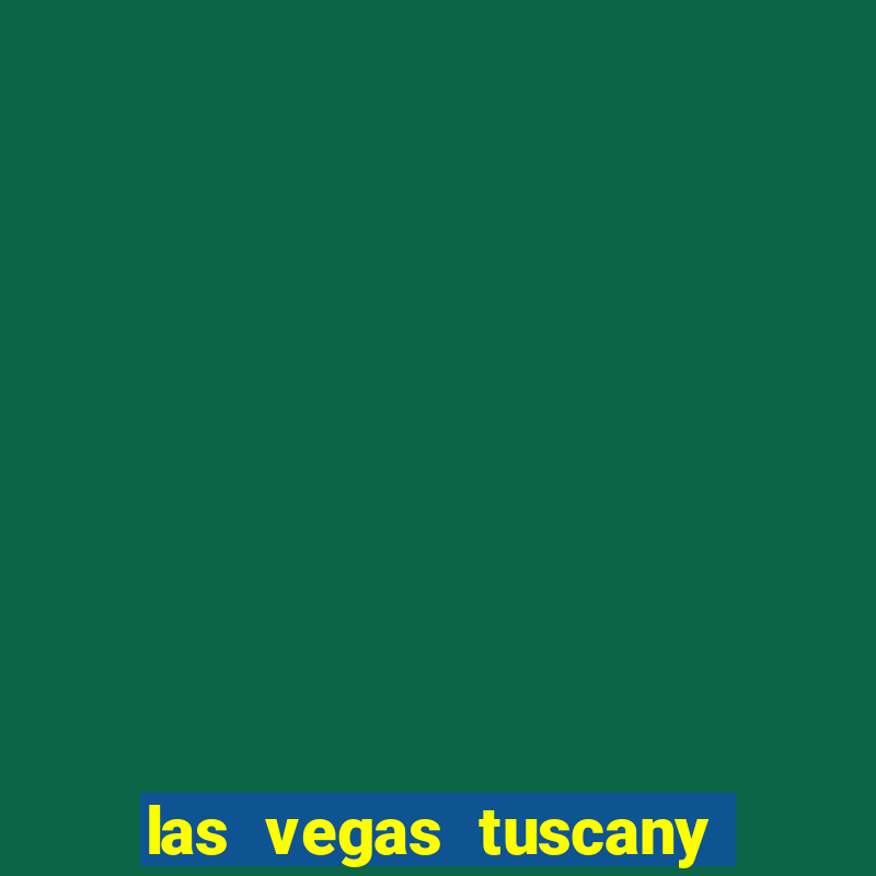 las vegas tuscany suites & casino