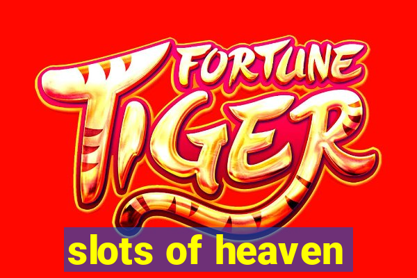 slots of heaven