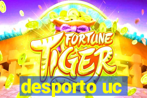 desporto uc