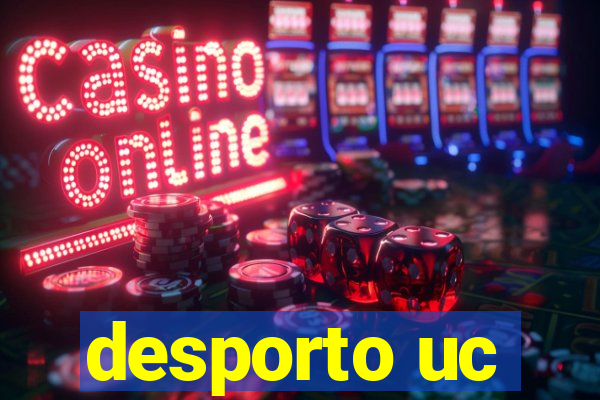 desporto uc