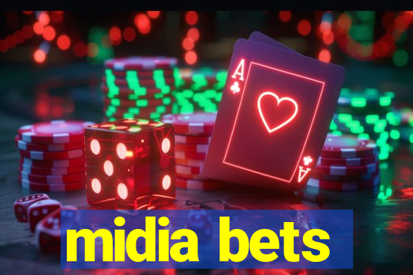 midia bets