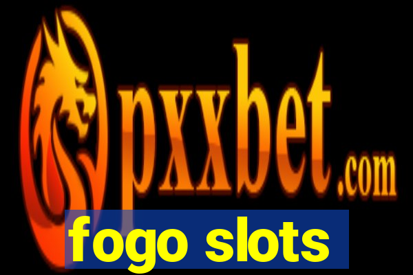 fogo slots