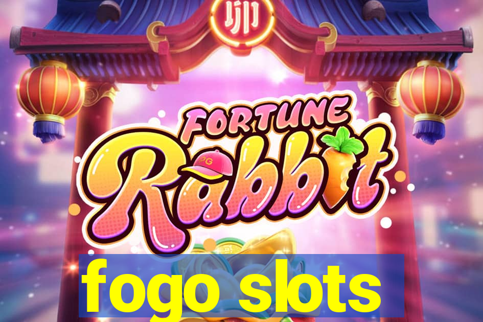 fogo slots