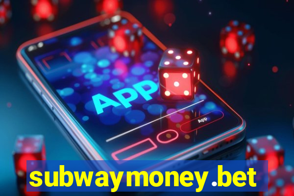 subwaymoney.bet