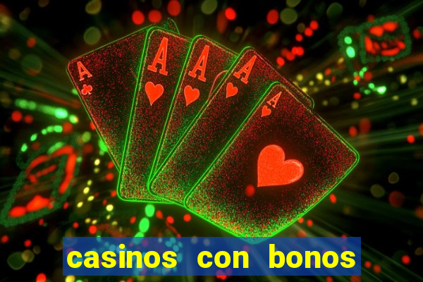 casinos con bonos sin deposito