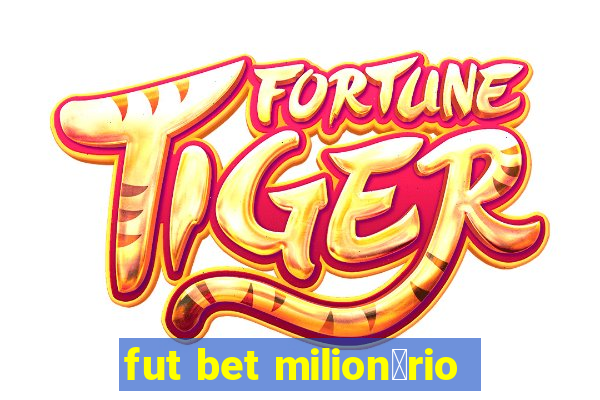 fut bet milion谩rio