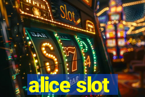 alice slot