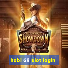 hobi 69 slot login