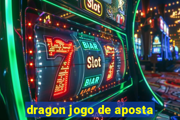 dragon jogo de aposta