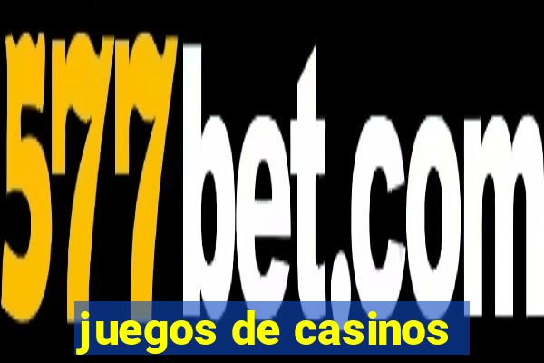 juegos de casinos