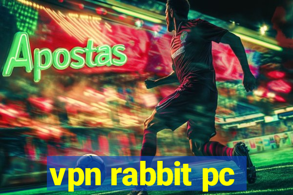 vpn rabbit pc