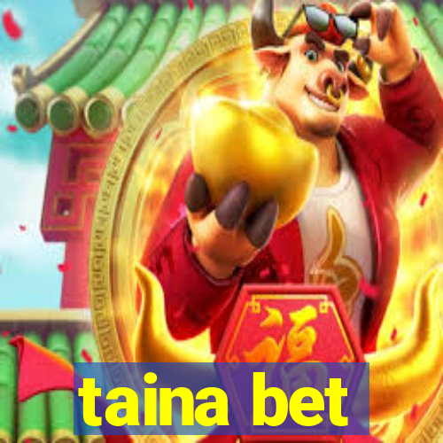 taina bet