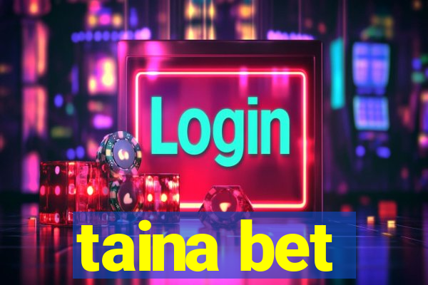 taina bet