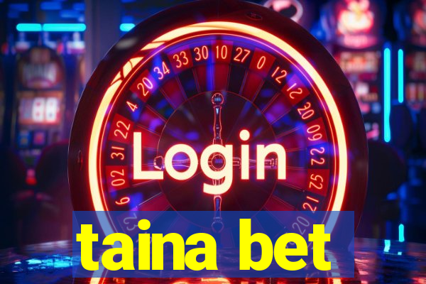 taina bet