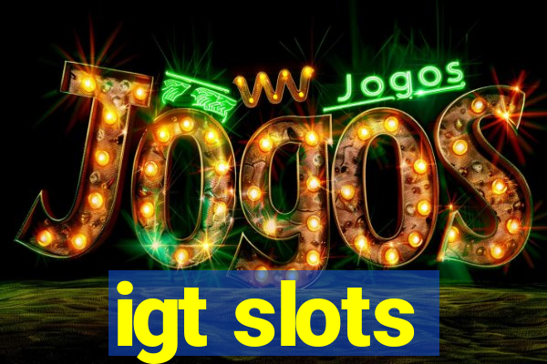 igt slots