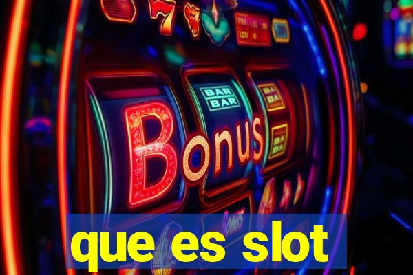 que es slot