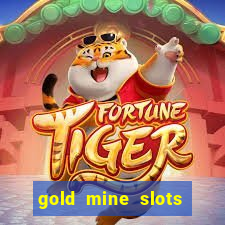 gold mine slots real money