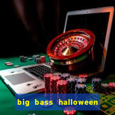 big bass halloween slot demo