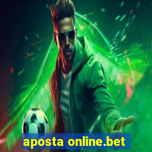 aposta online.bet