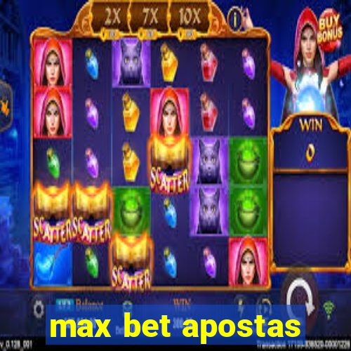 max bet apostas