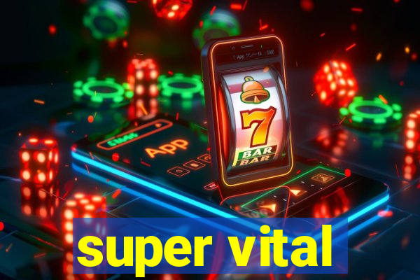 super vital