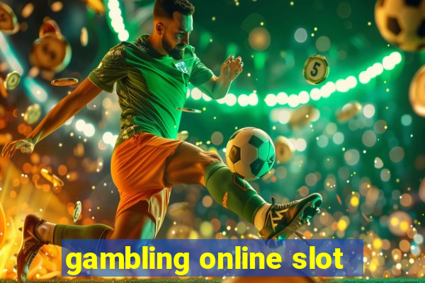 gambling online slot